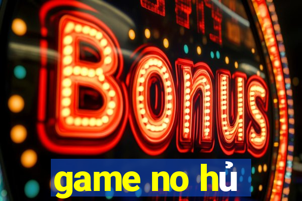 game no hủ