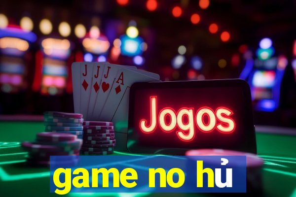 game no hủ