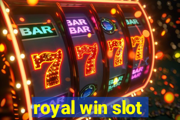 royal win slot