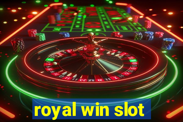 royal win slot