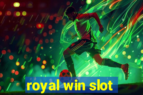 royal win slot