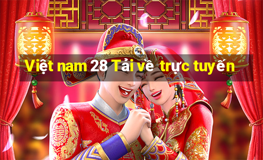 Việt nam 28 Tải về trực tuyến