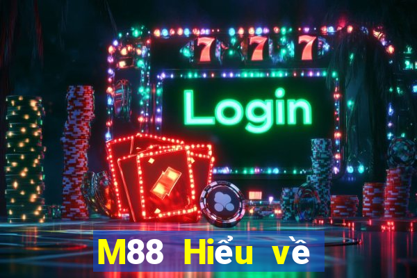 M88 Hiểu về Hoàng đế xổ số