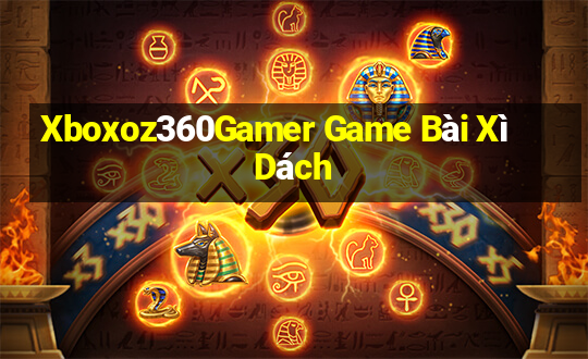 Xboxoz360Gamer Game Bài Xì Dách