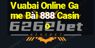 Vuabai Online Game Bài 888 Casino