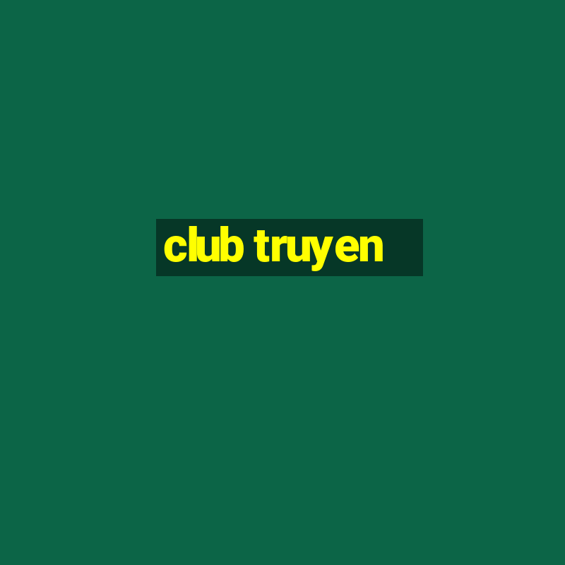 club truyen