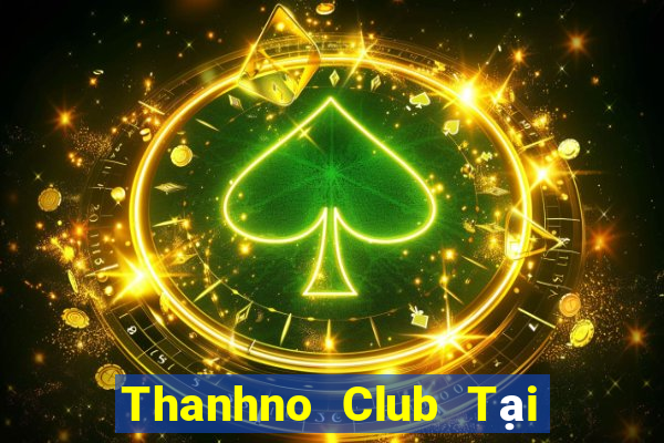 Thanhno Club Tại Game Bài Đổi The