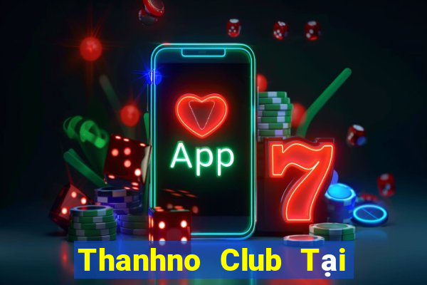 Thanhno Club Tại Game Bài Đổi The