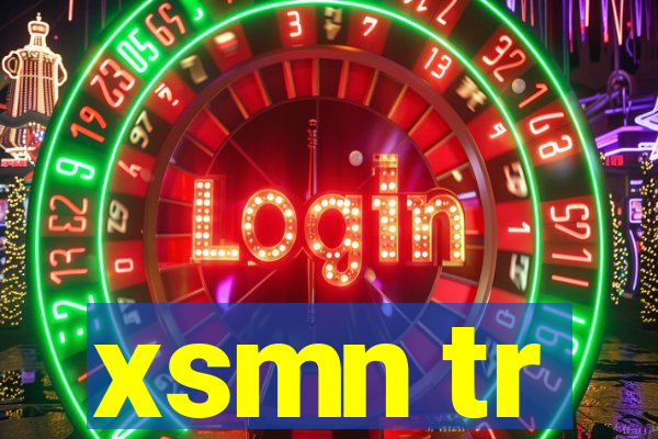 xsmn tr