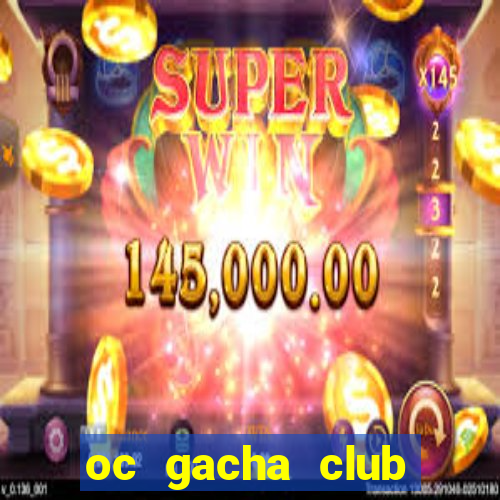 oc gacha club đẹp nữ