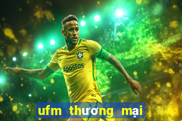 ufm thương mại điện tử