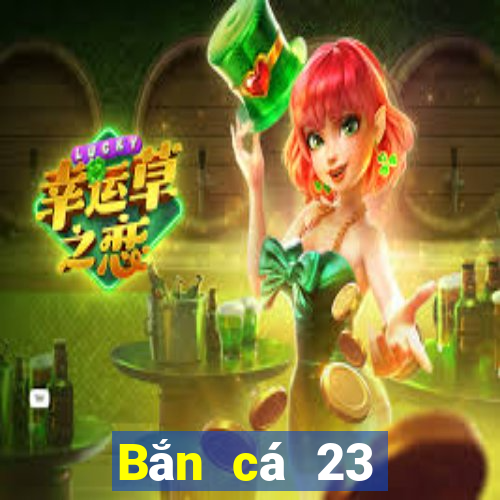 Bắn cá 23 phiên bản cũ