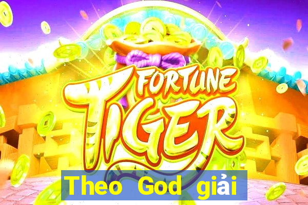 Theo God giải trí 20191024