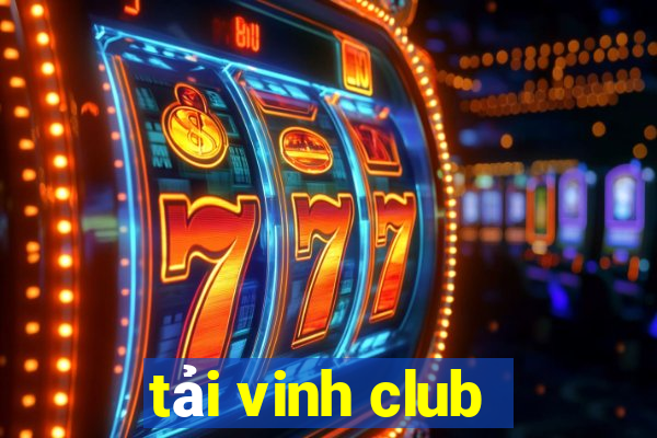 tải vinh club