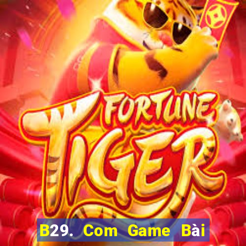 B29. Com Game Bài Liêng Online