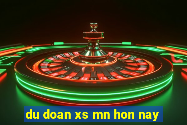 du doan xs mn hon nay