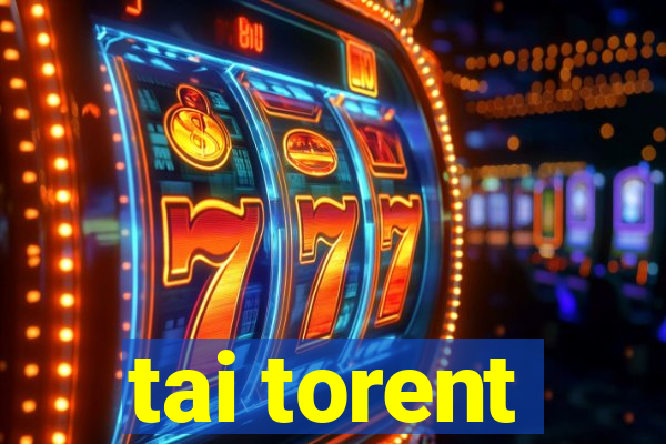 tai torent