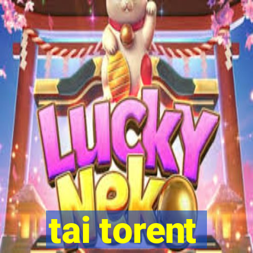 tai torent