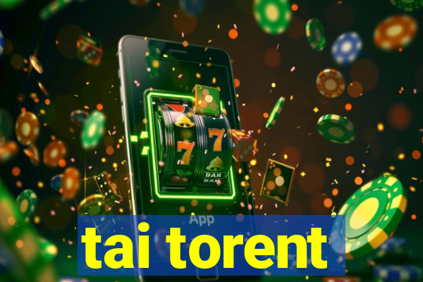 tai torent