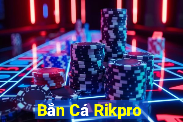 Bắn Cá Rikpro