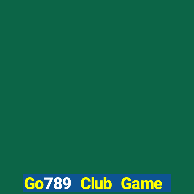 Go789 Club Game Bài Ăn Tiền