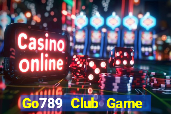 Go789 Club Game Bài Ăn Tiền