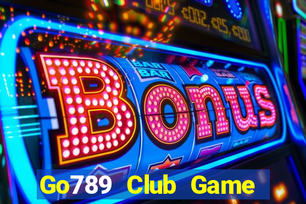 Go789 Club Game Bài Ăn Tiền