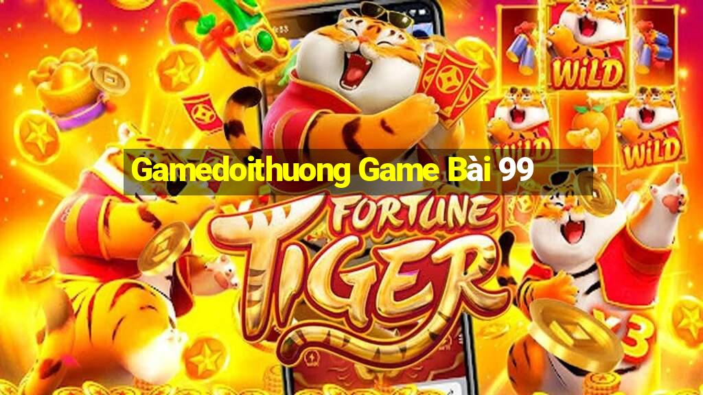 Gamedoithuong Game Bài 99