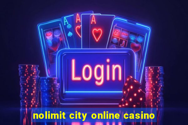 nolimit city online casino