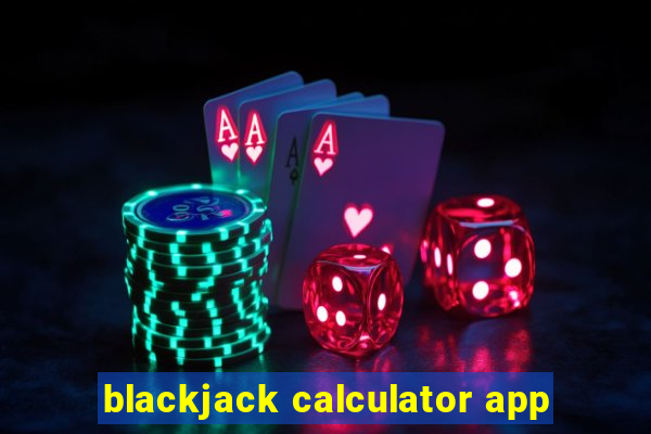 blackjack calculator app