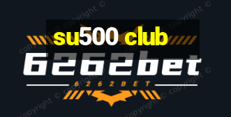 su500 club