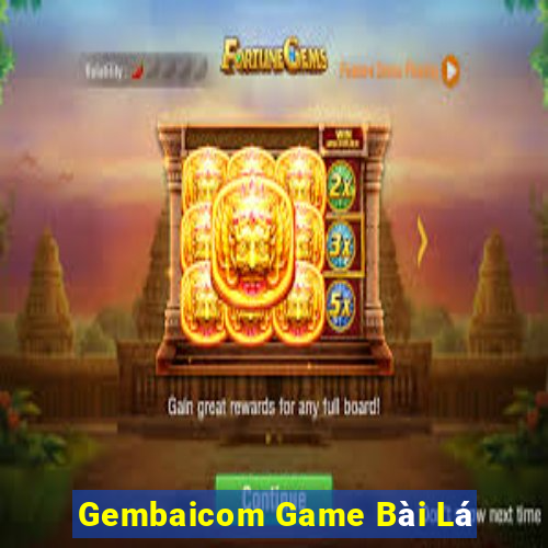 Gembaicom Game Bài Lá