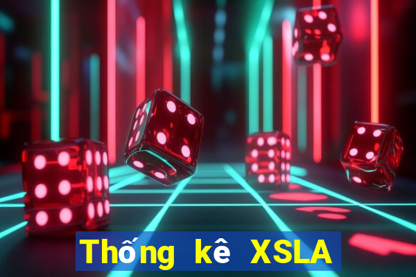 Thống kê XSLA hôm nay