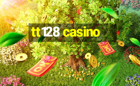 tt128 casino