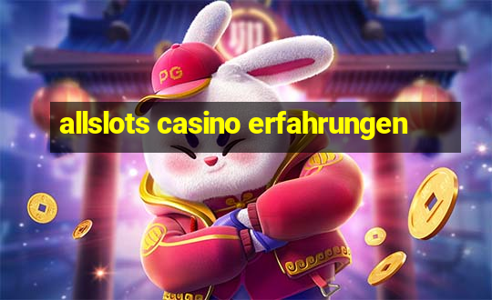 allslots casino erfahrungen