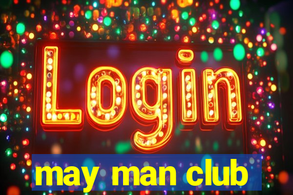 may man club