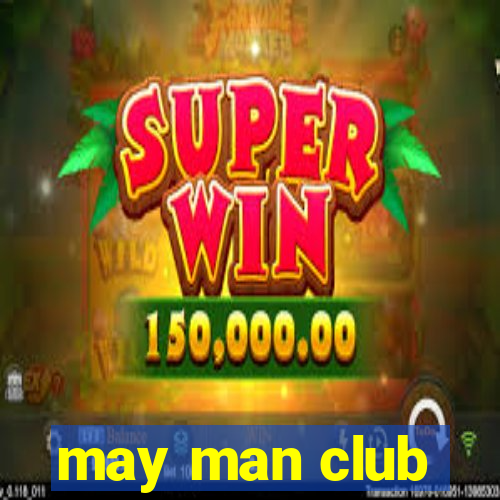 may man club