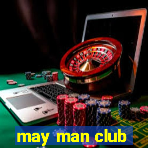 may man club