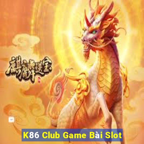 K86 Club Game Bài Slot