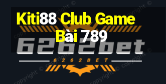 Kiti88 Club Game Bài 789