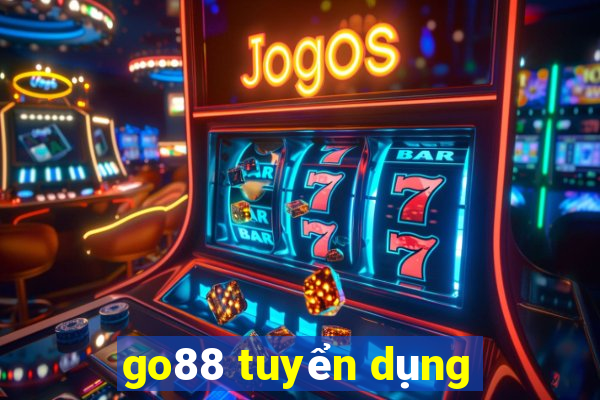 go88 tuyển dụng