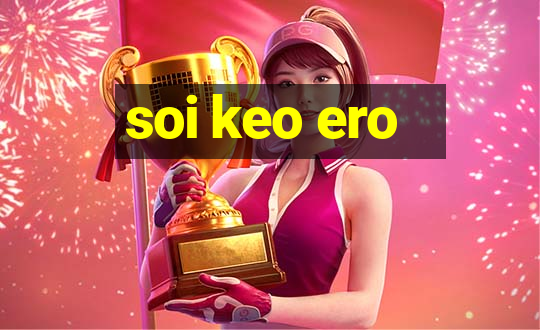 soi keo ero