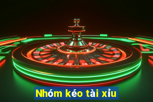 Nhóm kéo tài xỉu