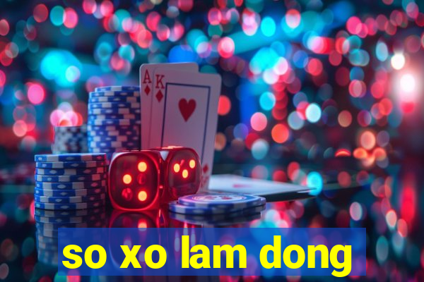 so xo lam dong