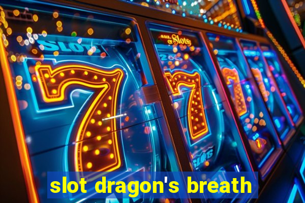 slot dragon's breath