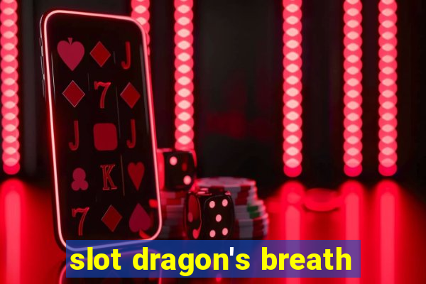 slot dragon's breath