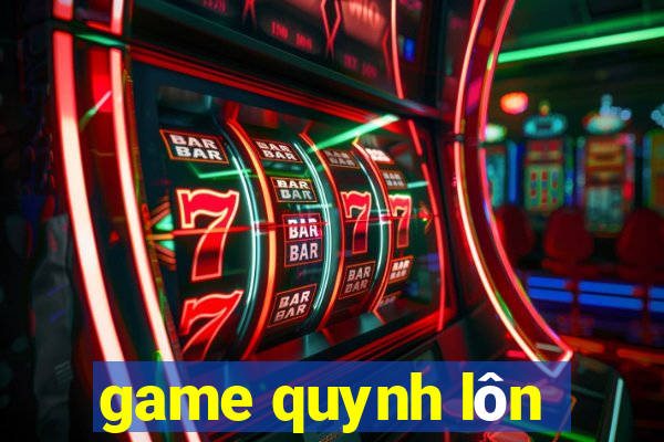 game quynh lôn