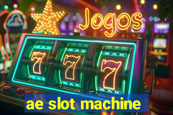 ae slot machine