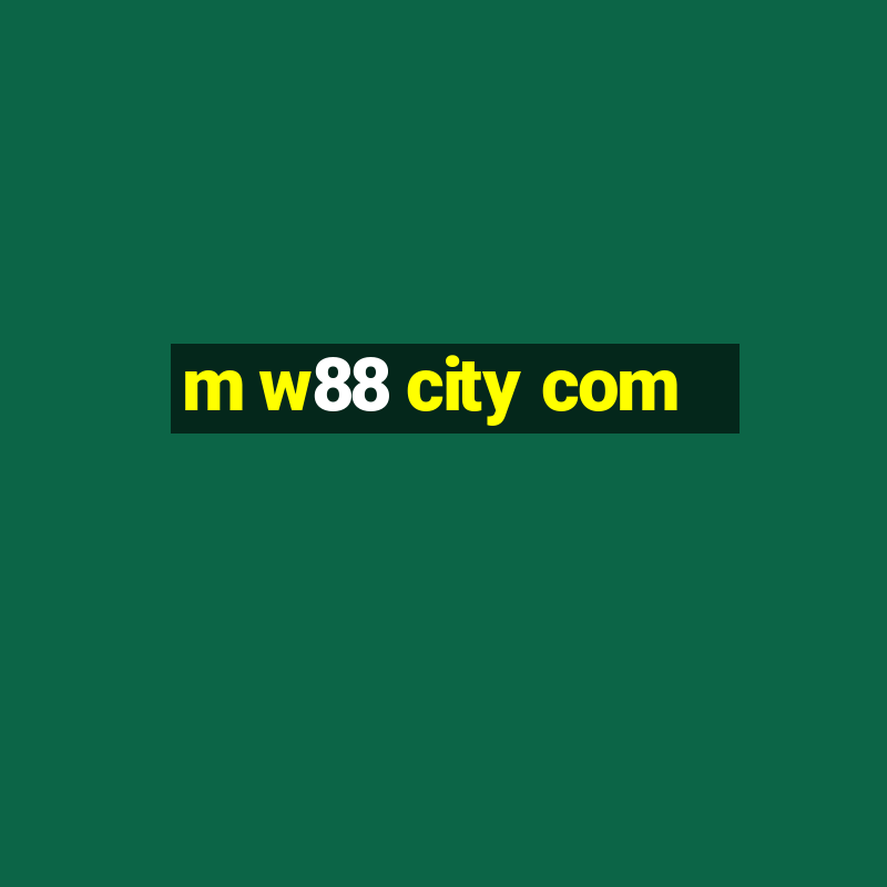 m w88 city com