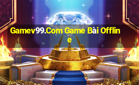 Gamev99.Com Game Bài Offline